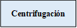 Centrifugaci�n
