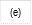 (e)